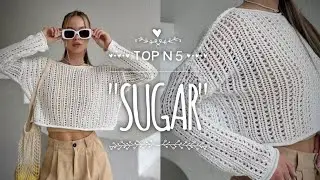 ВЯЖЕМ ТОП N 5 🌸 НЕДЕЛЯ ТРЕНДОВЫХ ТОПОВ: TOP 