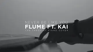 Flume ft. Kai - Never Be Like You | The Theorist Piano Cover