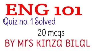 ENG101 Quiz 1 Solution | Fall 2021 | Kinza Bilal