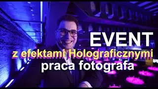 Efekty Holograficzne-Atrakcje Na Evencie. Fotograf Eventowy