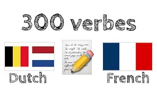 300 verbes + Lecture et écoute : - Néerlandais + Français - (locuteur de langue maternelle)