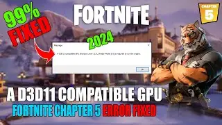 A d3d11-compatible gpu | Fortnite Chapter 5 D3D11 Error | Fortnite a d3d11 compatible gpu | 2024