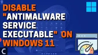 How To Stop “Antimalware Service Executable” on Windows11? [Best Guide 2022]