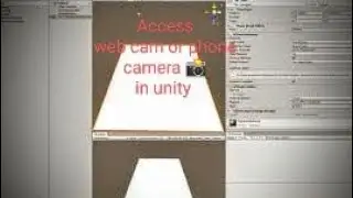 Unity3d How To - Access Web Cam or Android Camera in Unity3d