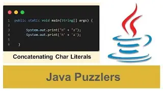 Java Puzzler -  Concatenating Char Literals