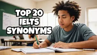 20 Most Commonly Used Synonyms in IELTS | IELTS Vocabulary Part 1