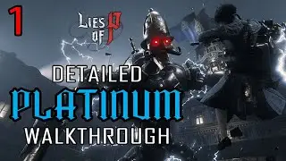 LIES OF P - Platinum Walkthrough 1/18 - All Collectibles, Trophies, Achievements, Endings