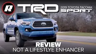 2019 Toyota Tacoma TRD Sport is not a great lifestyle enhancer