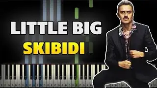 Little Big – Skibidi на пианино (разбор, ноты и midi)