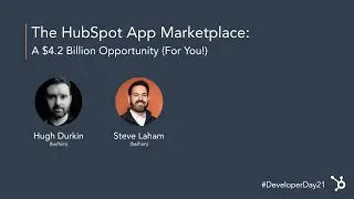 The HubSpot App Marketplace: A $4.2 Billion Opportunity For You | Developer Day 2021