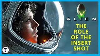 Alien - The Role of the Insert Shot