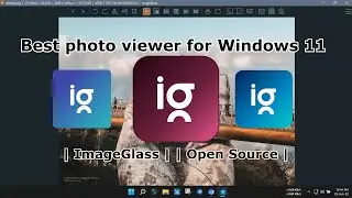 Photo viewer for Windows 11 | ImageGlass | 2022 | Open Source