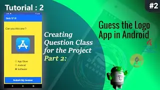 Quiz App in Android Studio | Logo Quiz App in Android Studio  |Create Question Class Part 2