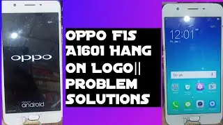 OPPO F1s A1601 Hang on Logo||problem Solutions