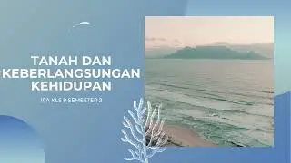 TANAH DAN KEBERLANGSUNGAN KEHIDUPAN