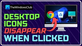 Desktop icons disappear when I click on them [Fix]