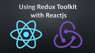 Using Redux Toolkit with ReactJS | Redux Workflow