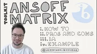 TOOLKIT: ANSOFF MATRIX / IB BUSINESS MANAGEMENT / how to use, pros and cons, IA, example, sample