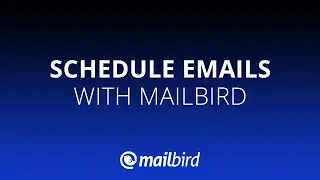 How To Schedule Emails With Mailbird