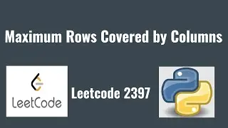 Leetcode 2397: Maximum Rows Covered by Columns