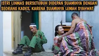 ISTRI LINMAS BERSETUBUH DENGAN KEPALA DESA‼️ DIDEPAN SUAMINYA , KARENA SANG SUAMI LEMAH SYAHWAT