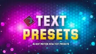 Alight Motion Text Effect ll Presets Link No Password ll Alight Motion