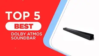 The 5 Best Dolby Atmos Soundbar of 2024 [ Reviewed ]