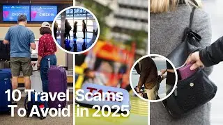 10 Travel Scams to Avoid in 2025 (And How to Stay Safe!)