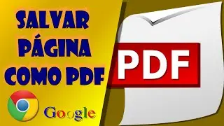 Como SALVAR Página do Google Chrome EM PDF