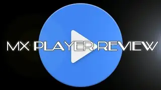 MX Player Review:The Best Media  Player