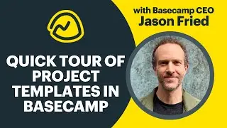 Basecamp: Quick tour of Project Templates