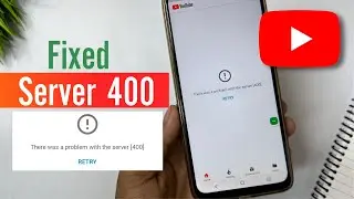 😥 YouTube there was a problem with the server 400 | There was a problem with the server 400 |