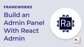 How to Build an Admin Dashboard with React Admin