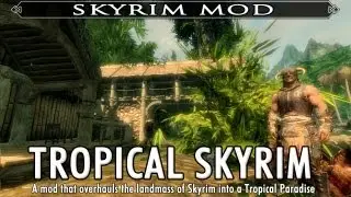 Skyrim Mod Feature: Tropical Skyrim