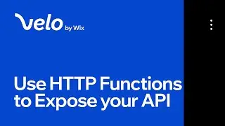 How to Use HTTP Functions to Expose Your Site's API | Velo by Wix