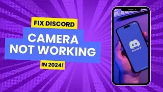 How To Fix Discord Camera Not Working [2024]