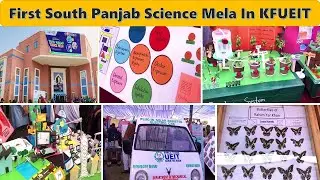 First South Punjab Science Mela|Kfueit Science Mela|Project Exhibiton |Khwaja Fareed University |KFU