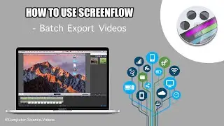 How to BATCH Export Videos Using The ScreenFlow Application On a Mac - Basic Tutorial | New