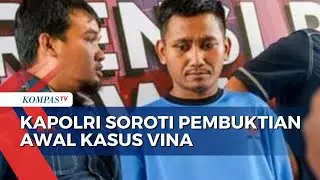 Kapolri Soroti Pembuktian Awal Kasus Pembunuhan Vina dan Eki