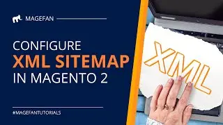 How to configure XML Sitemap in Magento 2?