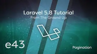 Laravel 5.8 Tutorial From Scratch - e43 - Pagination