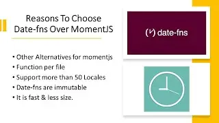 Reasons To Choose Date-fns Over MomentJS | date-fns | momentjs