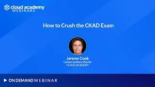 How to Crush the CKAD Exam