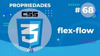 Flex Flow, Propriedade do CSS 3