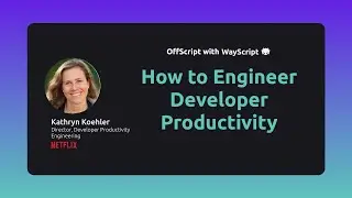 OffScript with WayScript: How to Engineer Developer Productivity