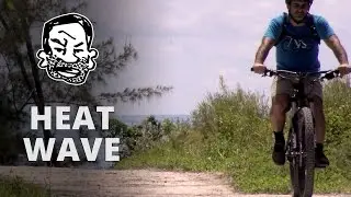 How to MTB in Hot Weather