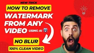 How to Remove Watermark from Video WITHOUT Blur | New Trick | Clean Video in 1 minute | 100% working