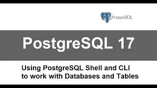 PostgreSQL Shell and CLI for databases and tables (CRUD) |  PostgreSQL and Command Line