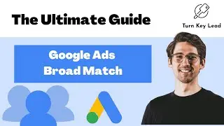 Google Ads Broad Match Tutorial  - What Google Ads Does Not Tell You About Broad Match