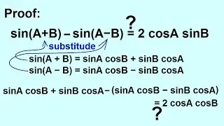 PreCalculus - Trigonometry: Trig Identities (19 of 57) Proof Using Addition & Subtraction Formulas